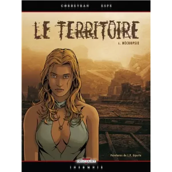 Le Territoire, tome 1 : Nécropsie - Corbeyran, Hubert, Espe