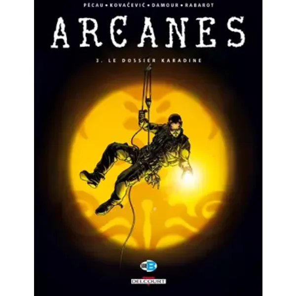 Arcanes, tome 3 : Le Dossier Karadine - Boyan Kovasevic, Jean-Pierre Pécau
