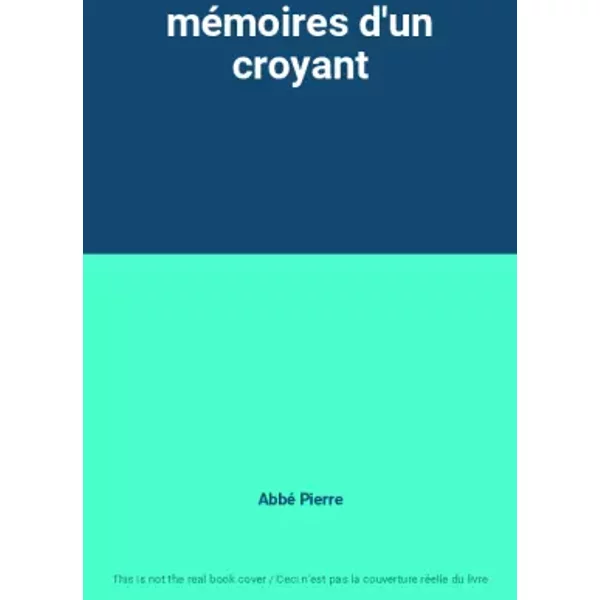 MéMoires D'un Croyant - Abbé Pierre-image