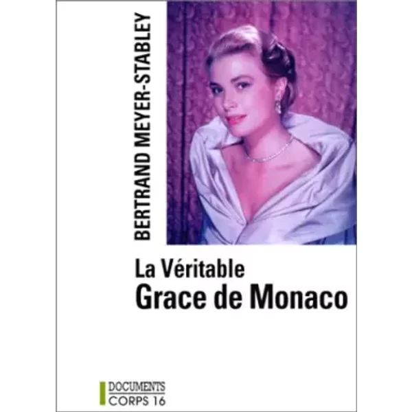 La VéRitable Grace De Monaco - Bertrand Meyer-Stabley-image