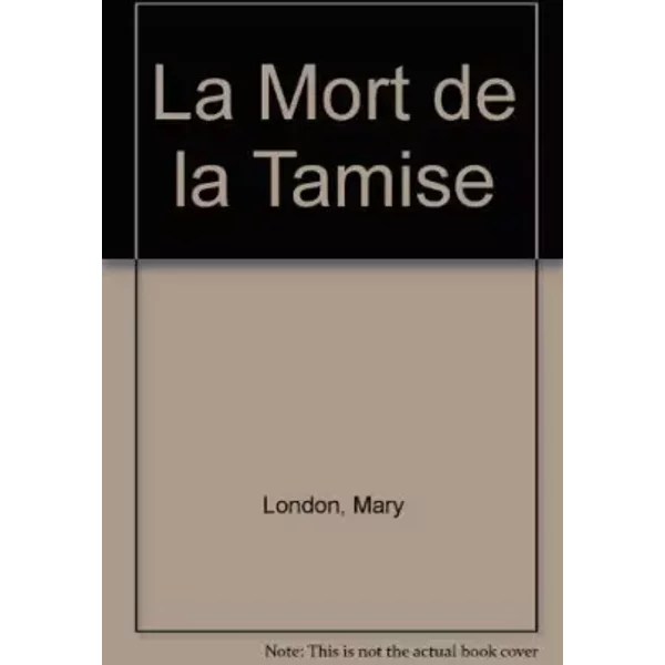 La Mort De La Tamise - Mary London-image