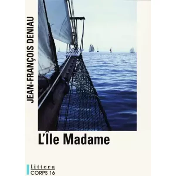 L'îLe Madame - Jean-FrançOis Deniau-image