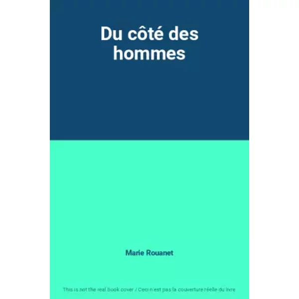 Du CôTé Des Hommes - Marie Rouanet-image