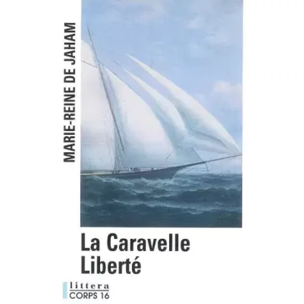 La Caravelle Liberté - Marie-Reine De Jaham-image