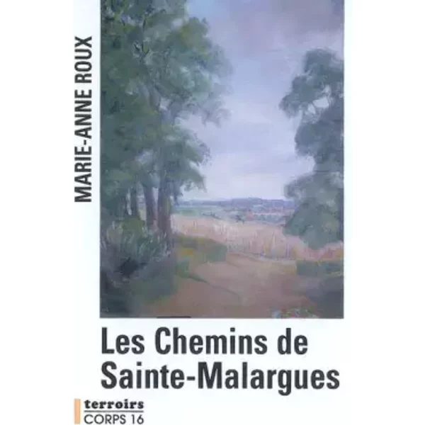 Les Chemins De Sainte-Malargues - Marie-Anne Roux-image