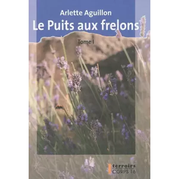Le Puits Aux Frelons : 2 Volumes - Arlette Aguillon-image