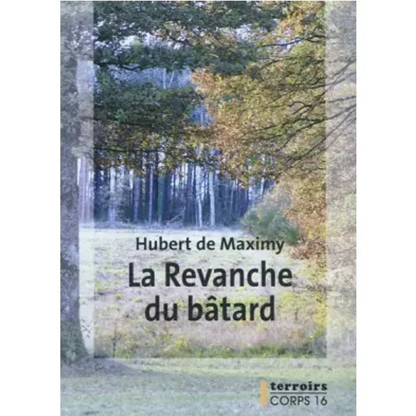 La Revanche Du BâTard - Hubert De Maximy-image