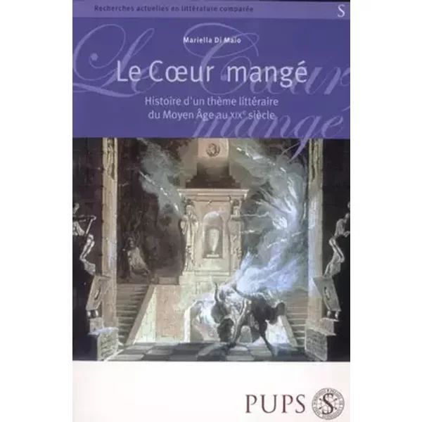 Coeur mange. histoire d'un theme littéraire - Mariella Di Maio