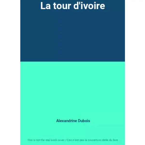 La Tour D'ivoire - Alexandrine Dubois-image