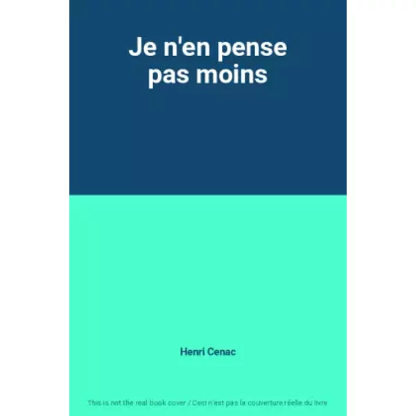 Je N'en Pense Pas Moins - Henri Cenac-image