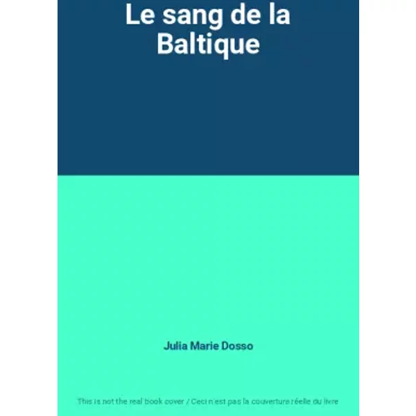 Le Sang De La Baltique - Julia Marie Dosso-image