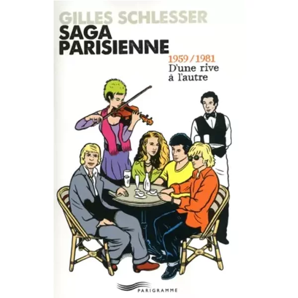 Saga Parisienne T2 1959/1981 D'une Rive à L'autre - Collectif-image