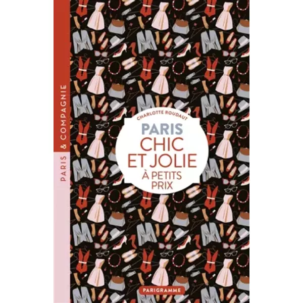 Paris Chic Et Jolie à Petits Prix - Charlotte Roudaut-image