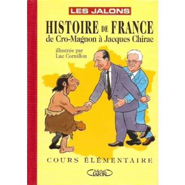 Histoire De France De Cro-Magnon à Jacques Chirac - Les Jalons-image