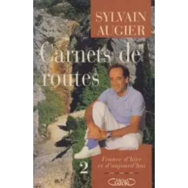 Carnets De Routes Tome 2 : France D'hier Et D'aujourd'Hui - Sylvain Augier-image