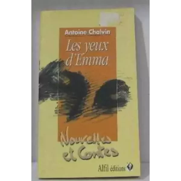 Les Yeux D'emma: Et Autres Nouvelles - Antoine Chalvin-image
