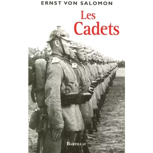 LES CADETS - Ernst von Salomon, Edmond Lutrand, Ève Dessarre