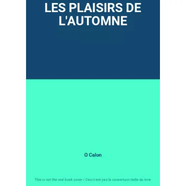LES PLAISIRS DE L'AUTOMNE - O Calon