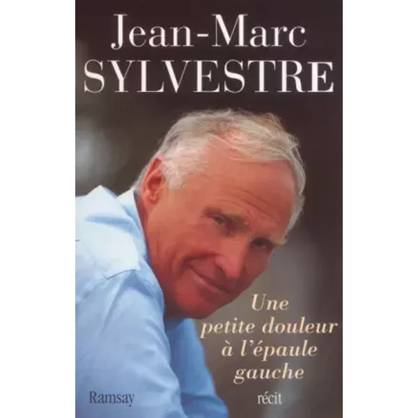 Une Petite Douleur à L'éPaule Gauche - Jean-Marc Sylvestre-image