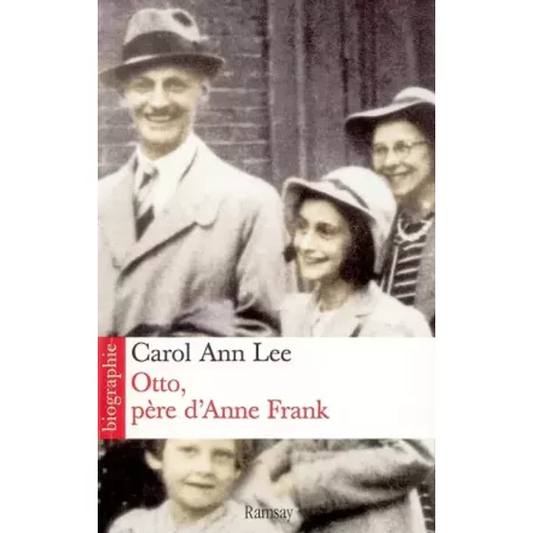 Otto, père d'Anne Frank - Carol Ann Lee, Anne-Judith Descombey