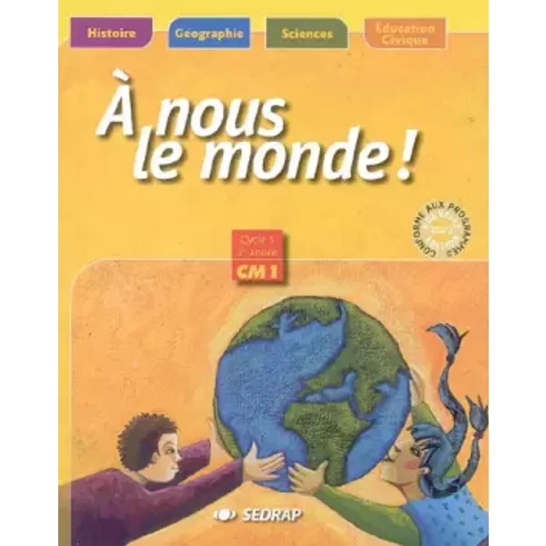 Nous Le Monde ! CM1 CM1 (Le Manuel) - Collectif Sedrap-image