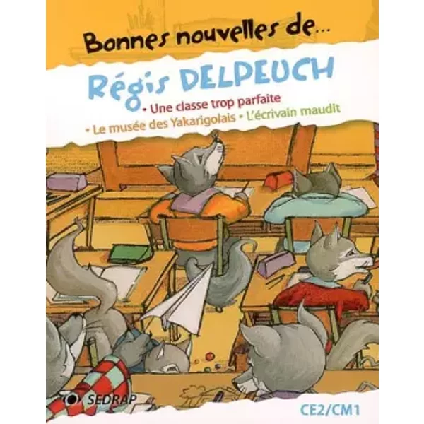 Bonnes Nouvelles De... Rgis Delpeuch CE2/CM1 (Le Recueil De Nouvelles) - Rgis Delpeuch-image