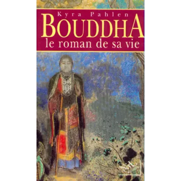 Bouddha : Le Roman De Sa Vie - Kyra Pahlen-image