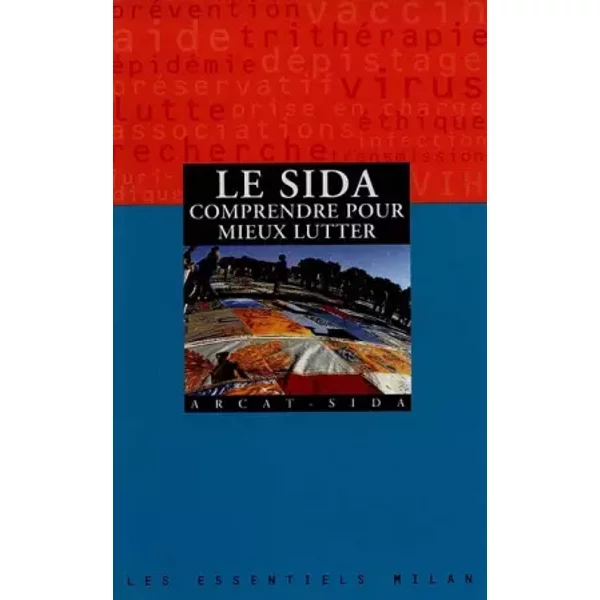 Le Sida : S'informer Pour Mieux Lutter - Arcat-Sida-image