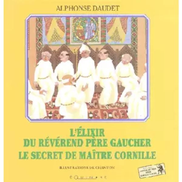 L'elixir Du RéVéRend PèRe Gaucher - Le Secret De MaîTre Cornille - Alphonse Daudet Et Chanton-image