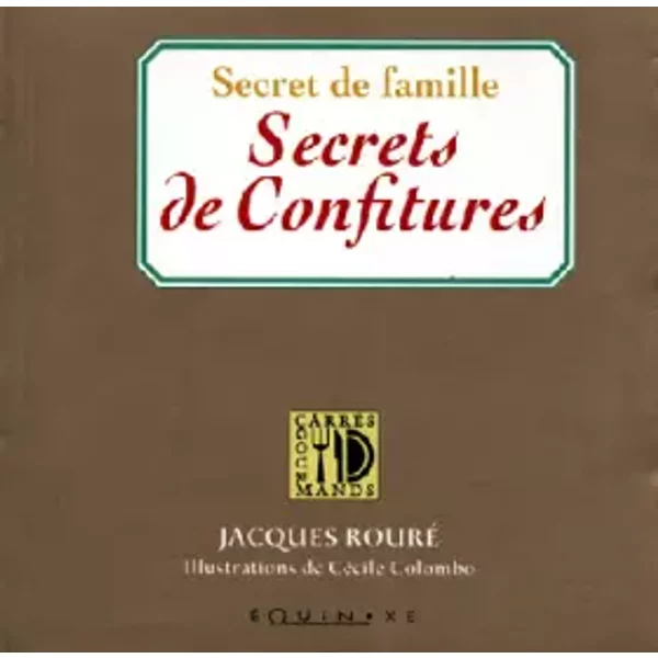 Secrets De Famille : Secrets De Confitures - Jacques Roure-image