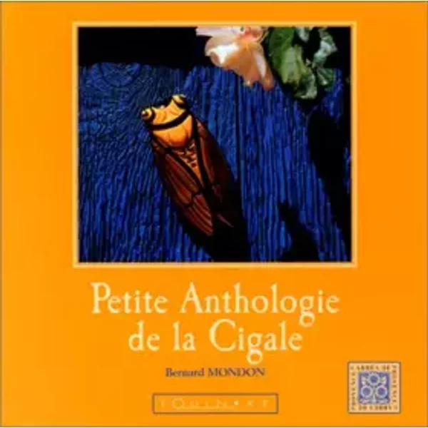 Petite Anthologie De La Cigale - Bernard Mondon-image