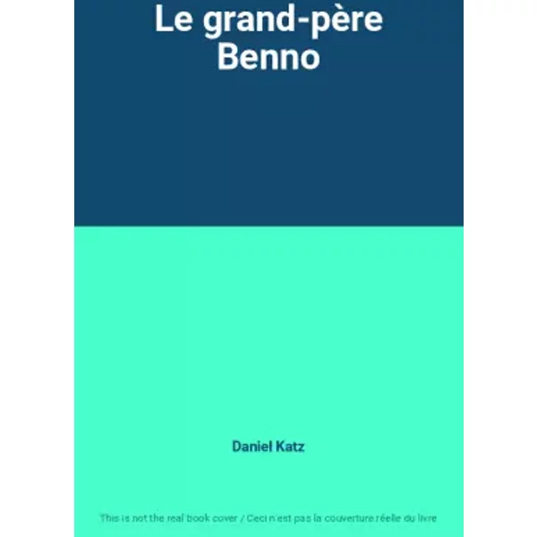 Le grand-père Benno - Daniel Katz