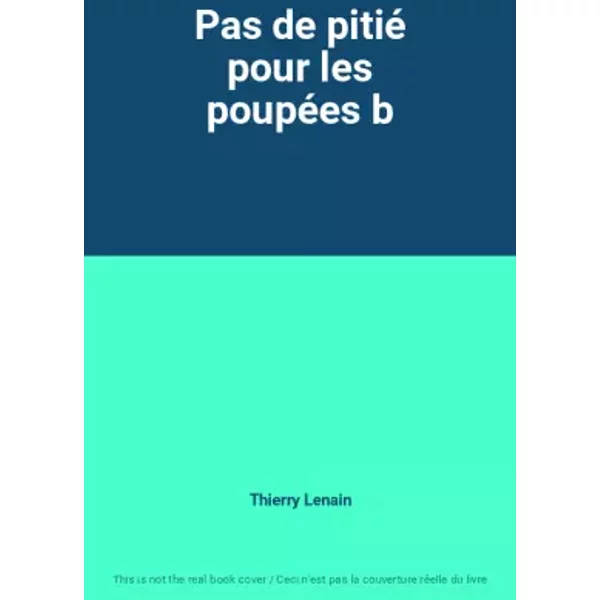 Pas De Pitié Pour Les PoupéEs B - Thierry Lenain-image