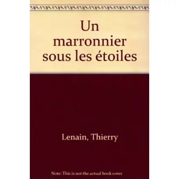 Un marronnier sous les étoiles - Thierry Lenain, Jean-François Martin