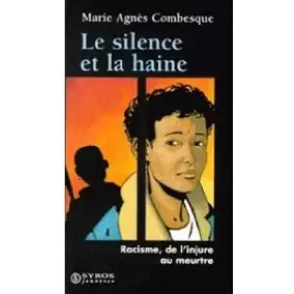 Le Racisme, De L'injure Au Meurtre - Marie-AgnèS Combesque-image