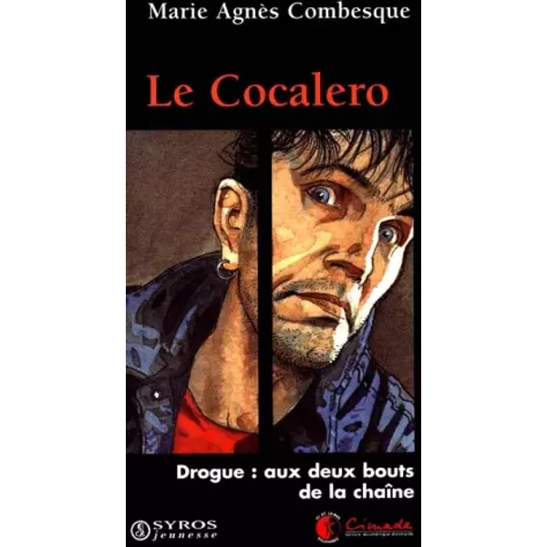 Le Cocalero. Drogue, Aux Deux Bouts De La ChaîNe - Marie-AgnèS Combesque-image