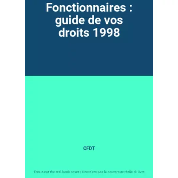 Fonctionnaires : Guide De Vos Droits 1998 - Cfdt-image