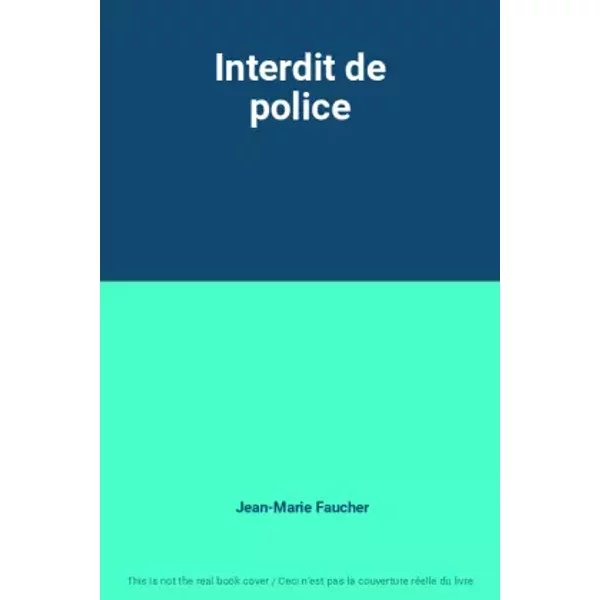 Interdit De Police - Jean-Marie Faucher-image