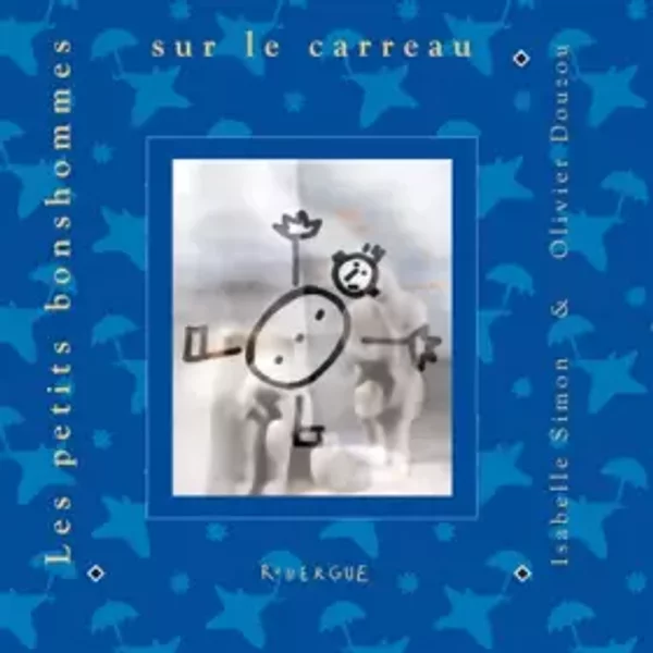 Les Petits Bonshommes Sur Le Carreau - Douzou-image