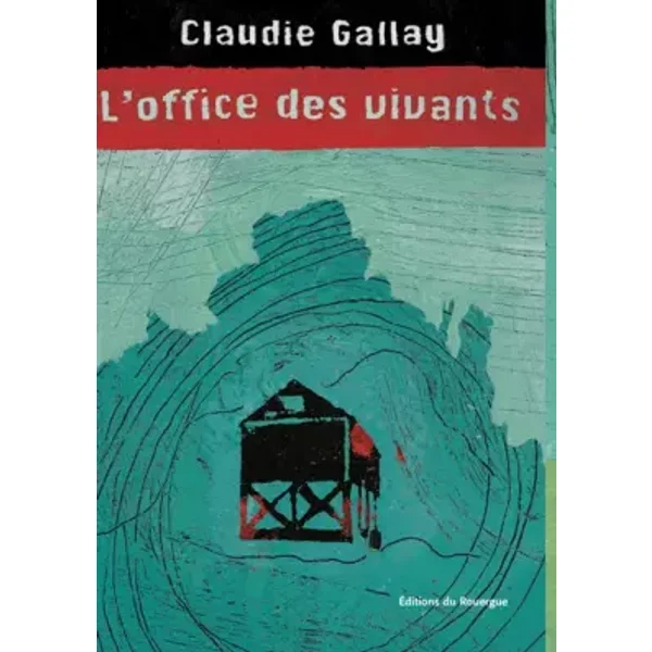 L'office des vivants - Claudie Gallay