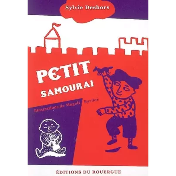 Petit Samouraï - Sylvie Deshors Et Magali Bardos-image