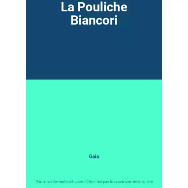 La Pouliche Biancori - Gaia