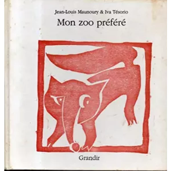 Mon zoo préféré - Jean-Louis Maunoury