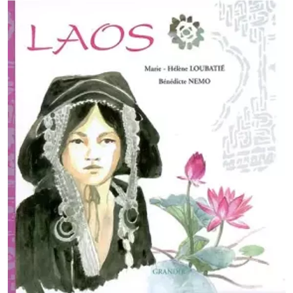 Laos, Pays De La SéRéNité - Marie-HéLèNe Loubatié Et BéNéDicte Nemo-image