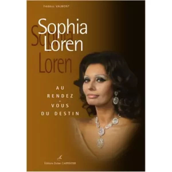 Sophia Loren : Au Rendez-Vous Du Destin - FréDéRic Valmont-image