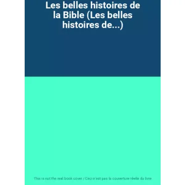 Les Belles Histoires De La Bible (Les Belles Histoires De...)-image