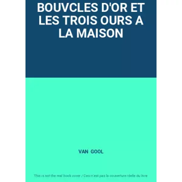 Bouvcles D'or Et Les Trois Ours A La Maison - Van Gool-image