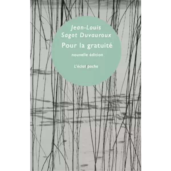 Pour la gratuité - Jean-Louis Sagot-Duvauroux