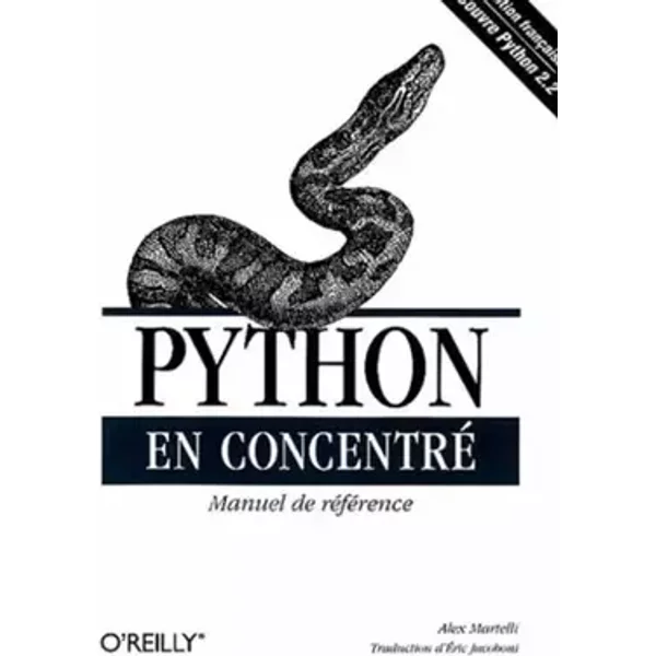 Python en concentré : Manuel de référence - Alex Martelli, Eric Jacoboni