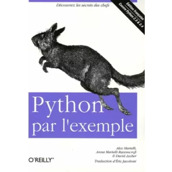 Python par l'exemple - Alex Martelli, Anna Ravenscroft, David Ascher